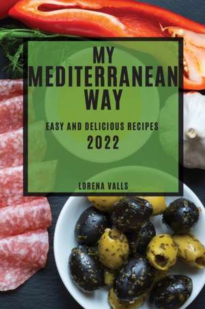 MY MEDITERRANEAN WAY de Lorena Valls