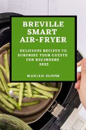 Breville Smart Air Fryer de Mariah Bloom