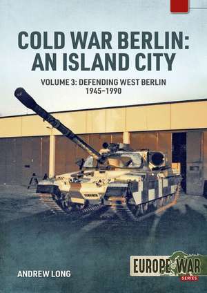 Cold War Berlin: An Island City de Andrew Long