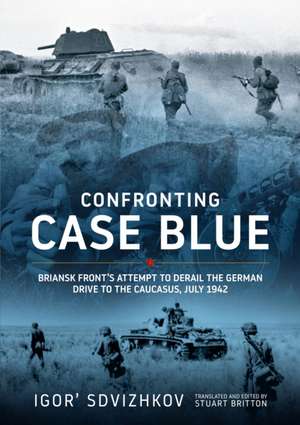 Confronting Case Blue de Igor' Sdvizhkov