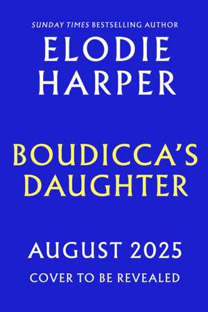 Boudicca's Daughter de Elodie Harper