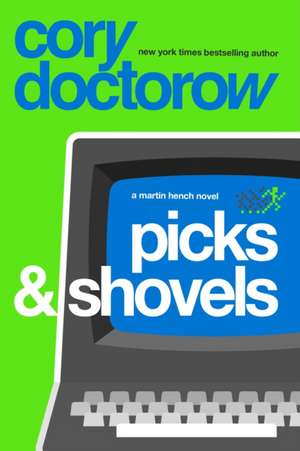 Picks and Shovels de Cory Doctorow