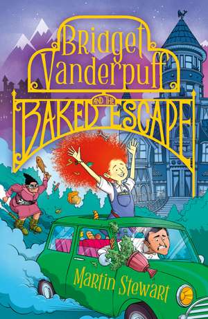 Bridget Vanderpuff and the Baked Escape de Martin Stewart