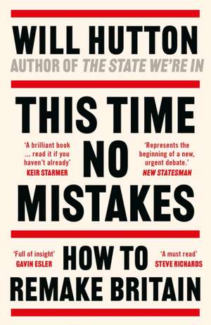 This Time No Mistakes de Will Hutton