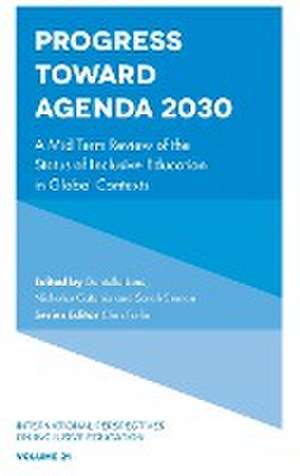 Progress Toward Agenda 2030 – A Mid Term Review of the Status of Inclusive Education in Global Contexts de Danielle Lane