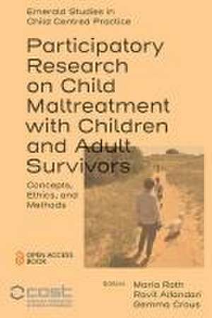 Participatory Research on Child Maltreatment wit – Concepts, Ethics, and Methods de Maria Roth