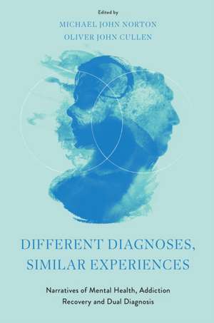 Different Diagnoses, Similar Experiences de Michael John Norton