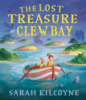 Lost Treasure of Clew Bay de Sarah Kilcoyne