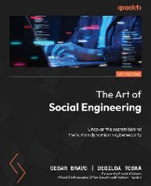 The Art of Social Engineering de Cesar Bravo