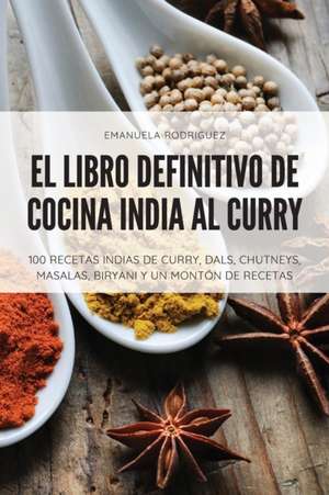 EL LIBRO DEFINITIVO DE COCINA INDIA AL CURRY de Emanuela Rodriguez