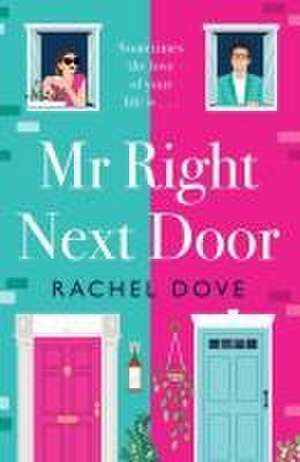 Mr Right Next Door de Rachel Dove