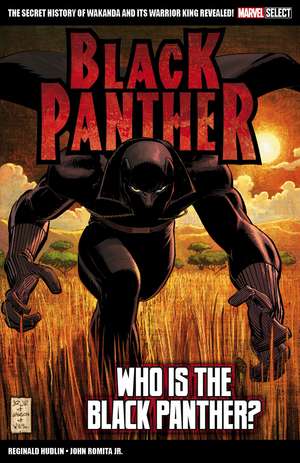 Marvel Select Black Panther: Who is The Black Panther? de Reginald Hudlin