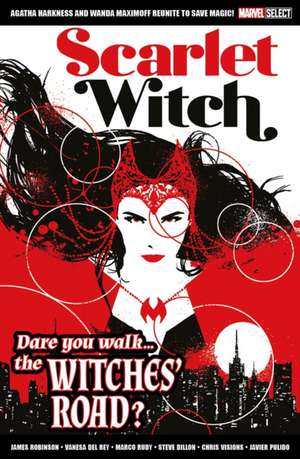 Marvel Select Scarlet Witch: Witches' Road de James Robinson