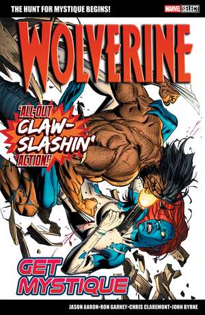 Marvel Select: Wolverine: Get Mystique de Jason Aaron