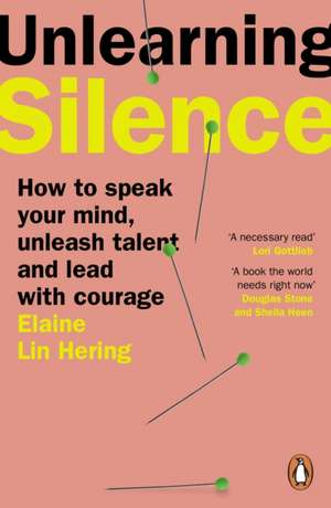 Unlearning Silence de Elaine Lin Hering