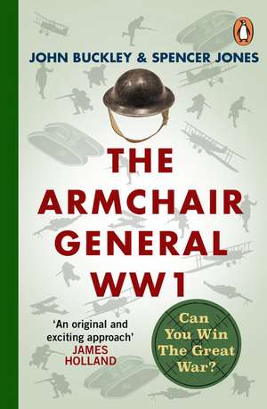 The Armchair General World War One de John Buckley