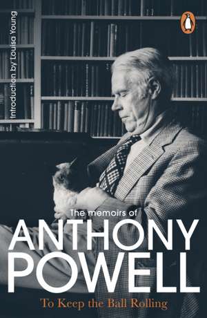 To Keep The Ball Rolling de Anthony Powell