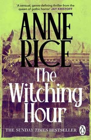 The Witching Hour de Anne Rice