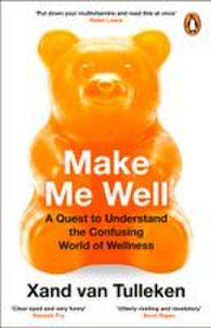Make Me Well de Xand van Tulleken