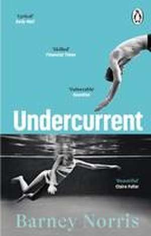 Undercurrent de Barney Norris