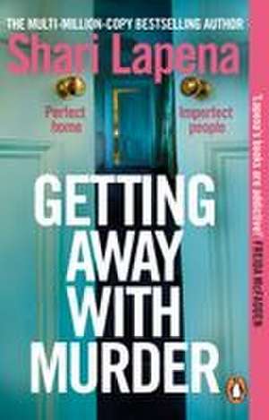 Getting Away With Murder de Shari Lapena