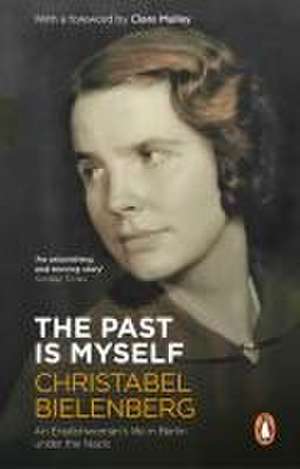 The Past Is Myself de Christabel Bielenberg