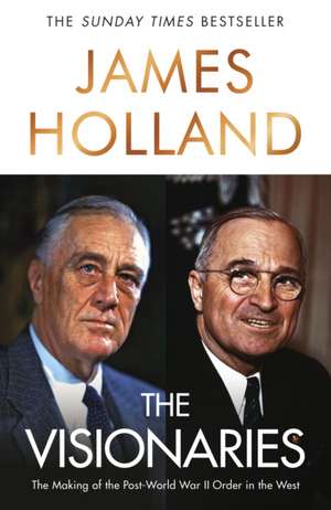 The Visionaries de James Holland