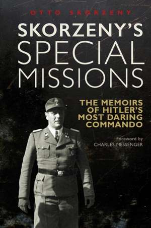 Skorzeny, O: Skorzeny's Special Missions de Otto Skorzeny