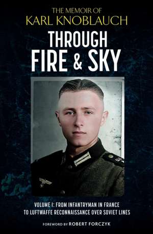 Through Fire and Sky de Karl Knoblauch