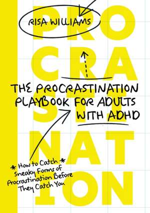 The Procrastination Playbook for Adults with ADHD de Risa Williams