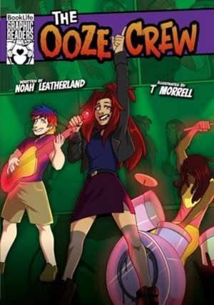 The Ooze Crew de Noah Leatherland