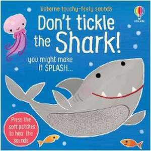 Don't Tickle the Shark! de Sam Taplin