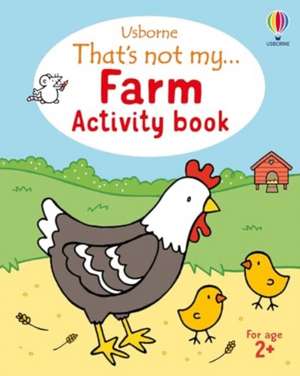 That's not my... Farm Activity Book de Rosie Dickins