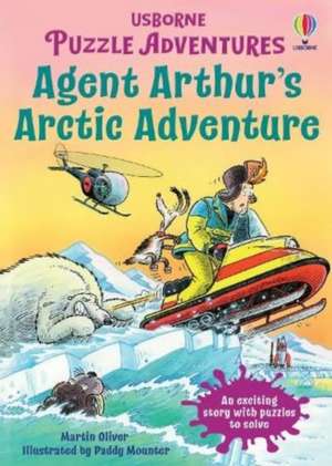 Agent Arthur's Arctic Adventure de Martin Oliver