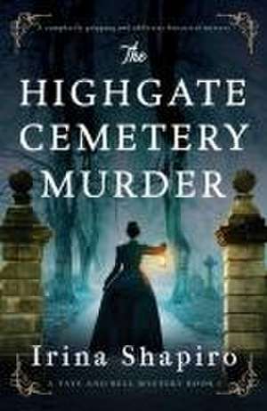 The Highgate Cemetery Murder de Irina Shapiro