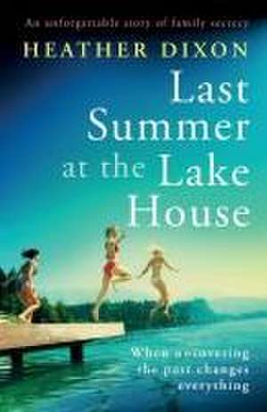 Last Summer at the Lake House de Heather Dixon