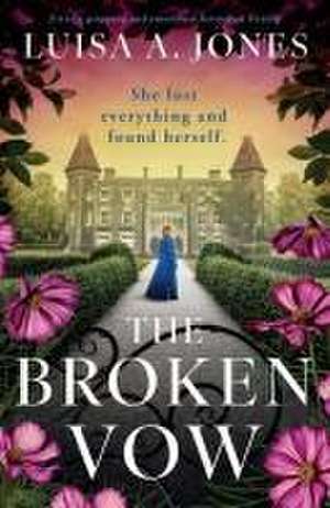 The Broken Vow de Luisa A Jones