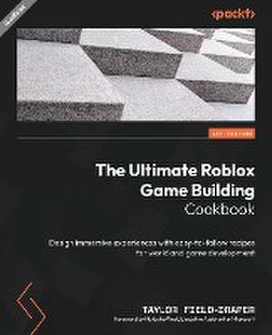 The Ultimate Roblox Game Building Cookbook de Taylor Field-Draper