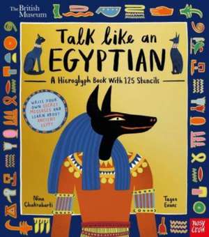 British Museum: Talk Like an Egyptian de Tegen Evans