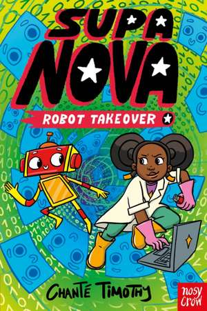 Supa Nova: Robot Takeover de Chanté Timothy