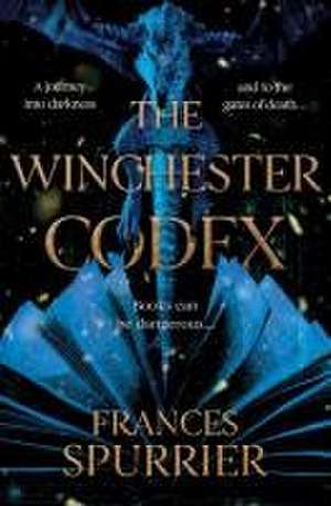 The Winchester Codex de Frances Spurrier