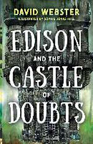 Edison and the Castle of Doubts de David Webster