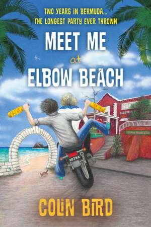 Meet Me At Elbow Beach de Colin Bird