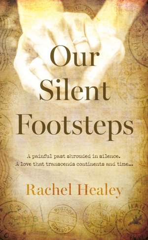 Our Silent Footsteps de Rachel Healey