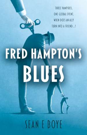 Fred Hampton's Blues de Sean E Boye