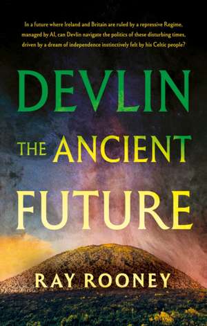 Devlin - The Ancient Future de Ray Rooney