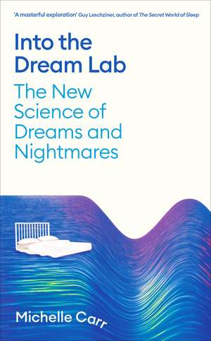 Into the Dream Lab de Michelle Carr