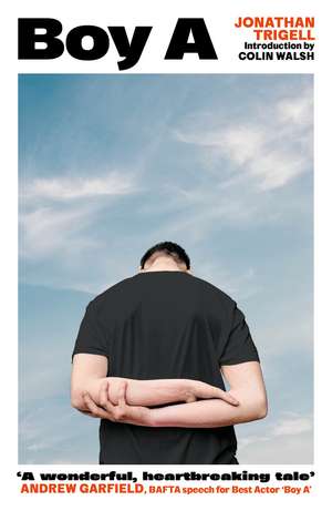 Boy A: 'A wonderful, heartbreaking tale' Andrew Garfield de Jonathan Trigell