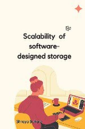 Scalability of software-designed storage de Shreya Bokare