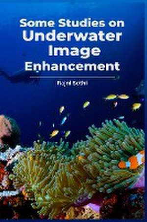 Some Studies on Underwater Image Enhancement de Rajni Sethi